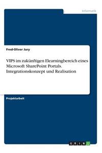 VIPS im zukünftigen Elearningbereich eines Microsoft SharePoint Portals. Integrationskonzept und Realisation