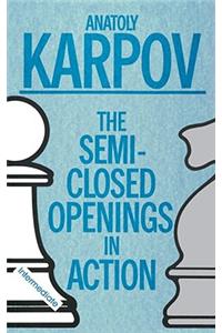 The Semi-Closed Openings in Action