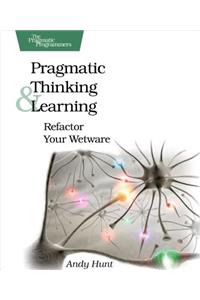 Pragmatic Thinking and Learning