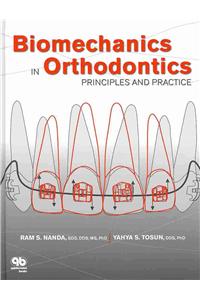 Biomechanics in Orthodontics: Principles and Practice