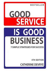 Good Service is Good Business-NEW 4th edition