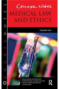 Course Notes: Medical Law and Ethics