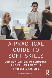 A Practical Guide to Soft Skills