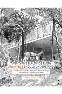 Twenty-Five Buildings Every Architect Should Understand