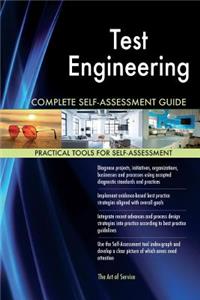 Test Engineering Complete Self-Assessment Guide