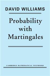 Probability with Martingales