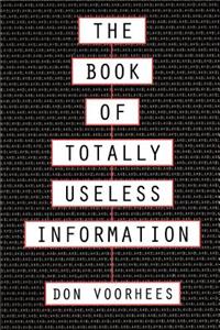 The Book of Totally Useless Information