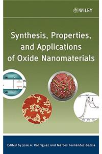 Synthesis, Properties, and Applications of Oxide Nanomaterials