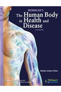 Memmler's the Human Body in Health and Disease