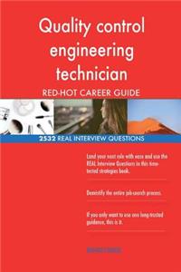 Quality control engineering technician RED-HOT Career; 2532 REAL Interview Quest