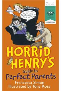 Horrid Henry's Guide to Perfect Parents