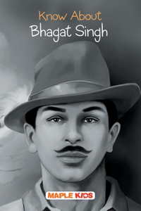 Bhagat Singh (Know About Series)