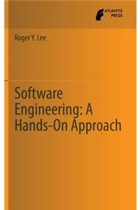 Software Engineering: A Hands-On Approach