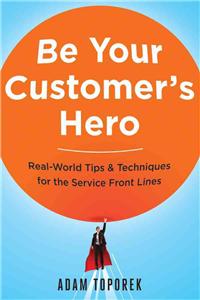 Be Your Customer's Hero