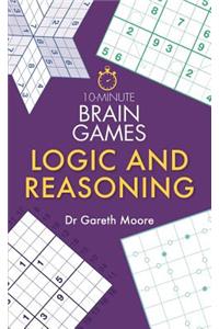 10-Minute Brain Games: Logic and Reasoning