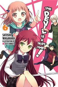 Devil Is a Part-Timer!, Vol. 6 (Light Novel)