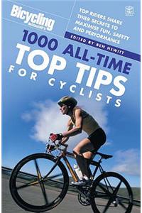 Bicycling: 1000 All-time Top Tips for Cyclists