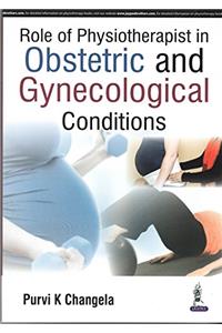 Role Of Physiotherapist In Obstetric And Gynecological Conditions