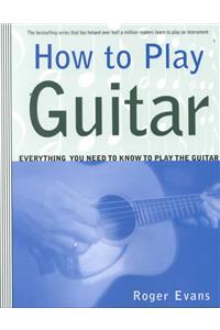 How to Play Guitar