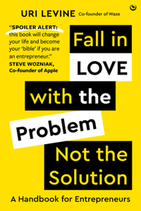 Fall in Love with the Problem, Not the Solution