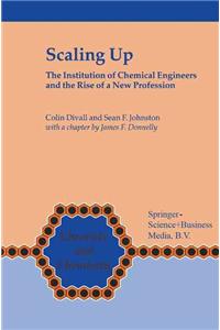 Scaling Up: The Institution of Chemical Engineers and the Rise of a New Profession