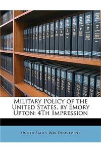 Military Policy of the United States, by Emory Upton