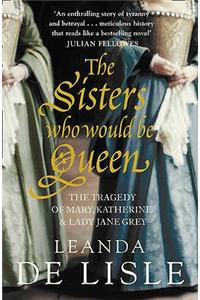 Sisters Who Would Be Queen