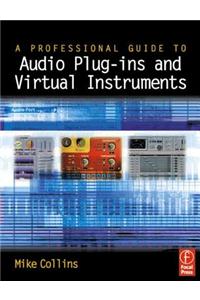 Professional Guide to Audio Plug-ins and Virtual Instruments