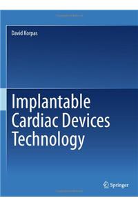 Implantable Cardiac Devices Technology