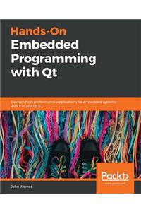 Hands-On Embedded Programming with Qt