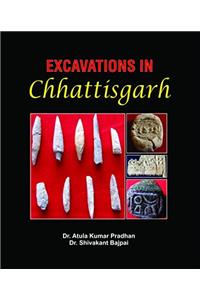 EXCAVATIONS IN CHHATTISGARH