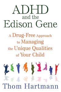 ADHD and the Edison Gene