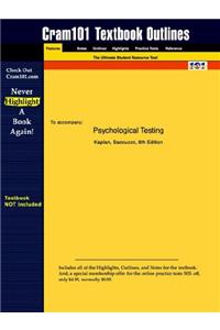 Studyguide for Psychological Testing by Saccuzzo, Kaplan &, ISBN 9780534633066 (Cram101 Textbook Outlines)