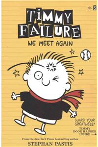 Timmy Failure: We Meet Again