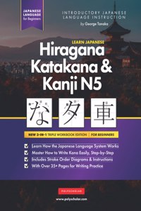 Learn Japanese Hiragana, Katakana and Kanji N5 - Workbook for Beginners