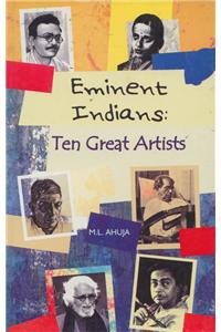 Eminent Indians: Ten Great Artists