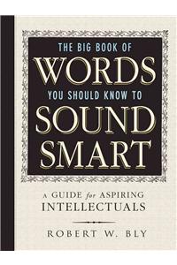 The Big Book of Words You Should Know to Sound Smart