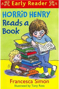 Horrid Henry Early Reader: Horrid Henry Reads A Book