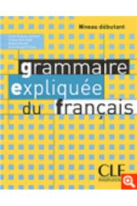 Grammaire Expliquee Du Francais, Niveau Debutant