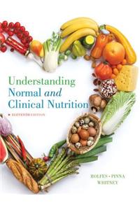 Understanding Normal and Clinical Nutrition