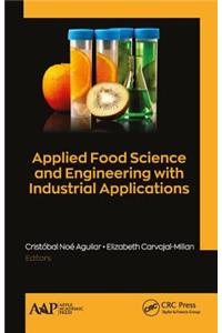 Applied Food Science and Engineering with Industrial Applications