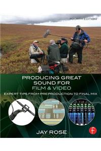 Producing Great Sound for Film and Video