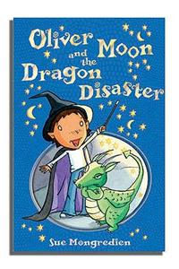 Oliver Moon And The Dragon Disaster