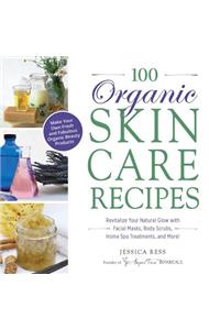 100 Organic Skincare Recipes