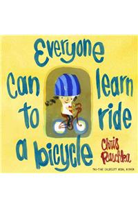 Everyone Can Learn to Ride a Bicycle