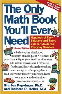 The Only Math Book You'll Ever Need, Revised Edition