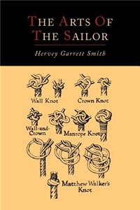 The Arts of the Sailor [Illustrated Edition]