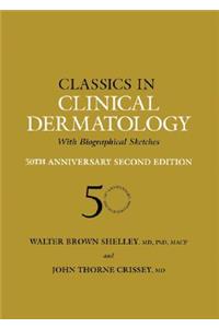 Classics in Clinical Dermatology with Biographical Sketches, 50th Anniversary