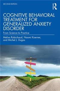 Cognitive Behavioral Treatment for Generalized Anxiety Disorder