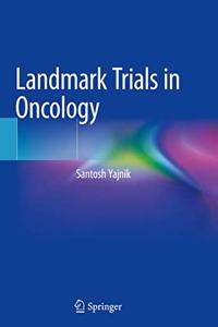 Landmark Trials in Oncology